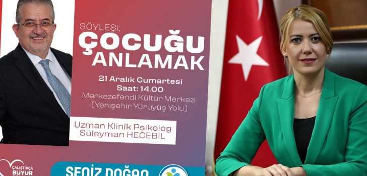 MKM’DE ‘ÇOCUĞU ANLAMAK’ KONFERANSI