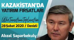 KAZAKİSTAN’IN EKONOMİK POTANSİYELİ DENİZLİ’DE ANLATILACAK