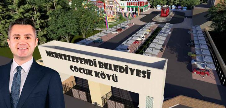 ÇOCUK KÖYÜ PROJESİ TÜRKİYE’YE ÖRNEK OLACAK