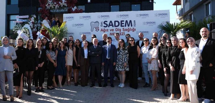 SADEM ÜÇLER AĞIZ VE DİŞ SAĞLIĞI MERKEZİ AÇILDI